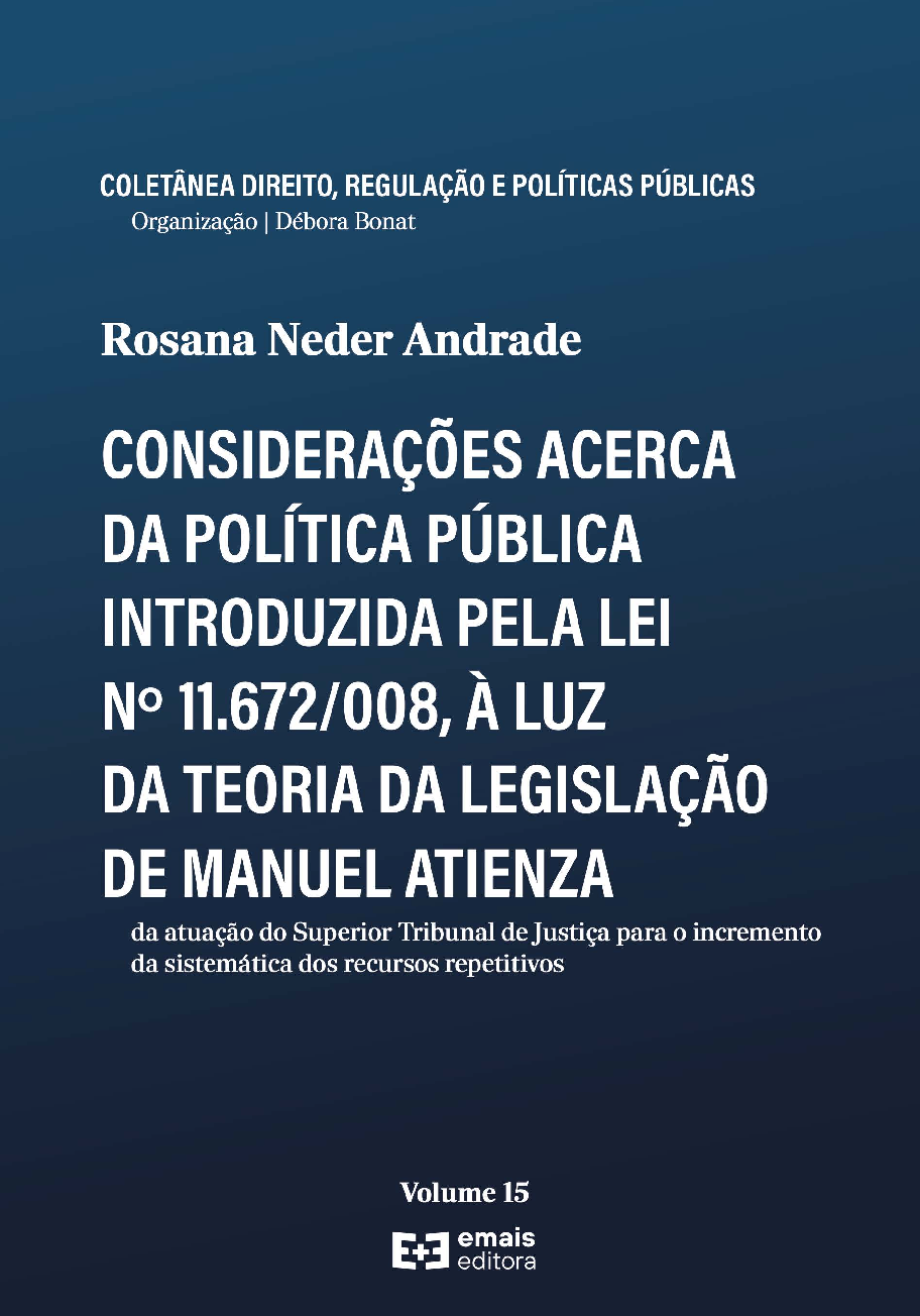 Considerações acerca da política pública introduzida pela Lei 11.672 à luz da teoria da legislação de Manuel Atienza